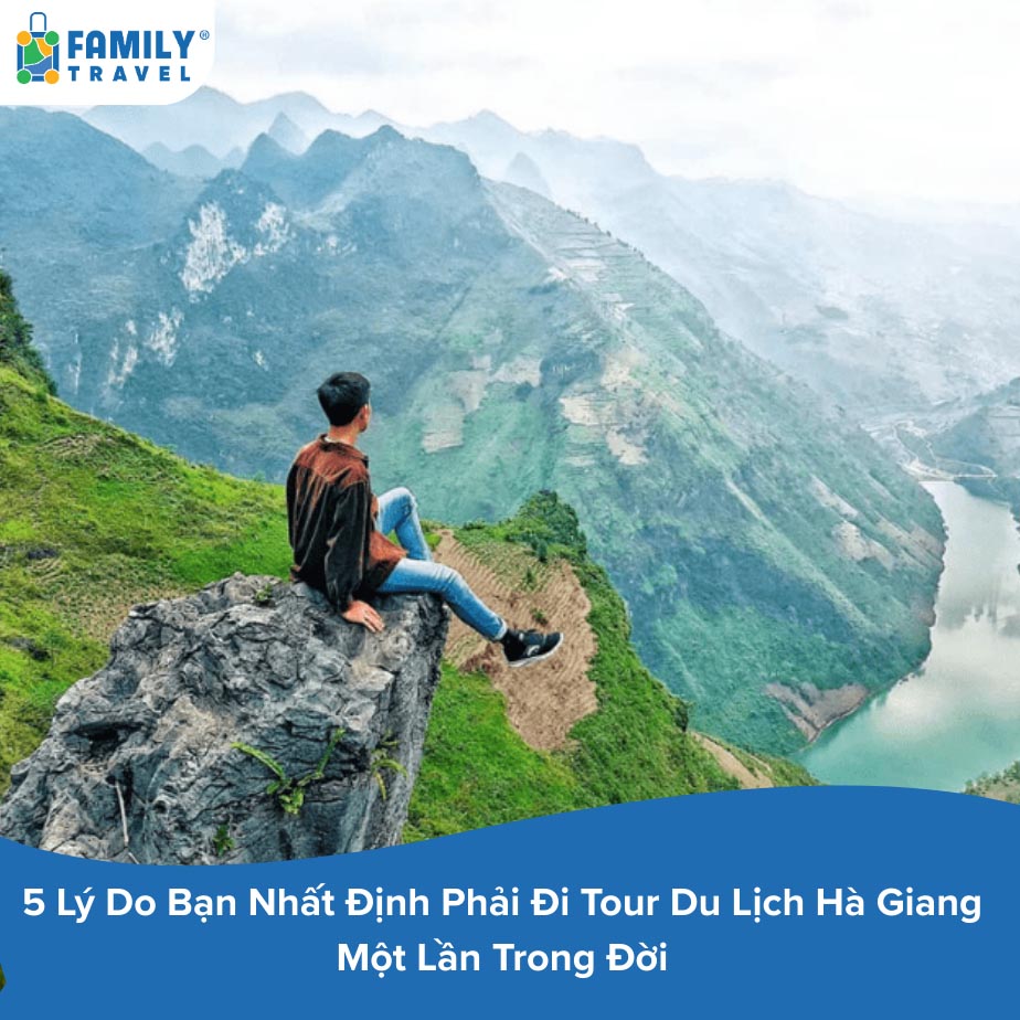 5 Lý Do Bạn Nhất Định Phải Đi Tour Du Lịch Hà Giang Một Lần Trong Đời